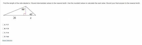 Find the length of the side labeled x. Round intermediate values to the nearest tenth. Use the roun