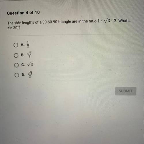 The side lengths of a 30-60-90 triangle are in the ratio 1: V3 : 2. What is
sin 30°?