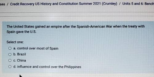 NEED HELP PLS The United States gained an empire after the Spanish-American War when the treaty wit