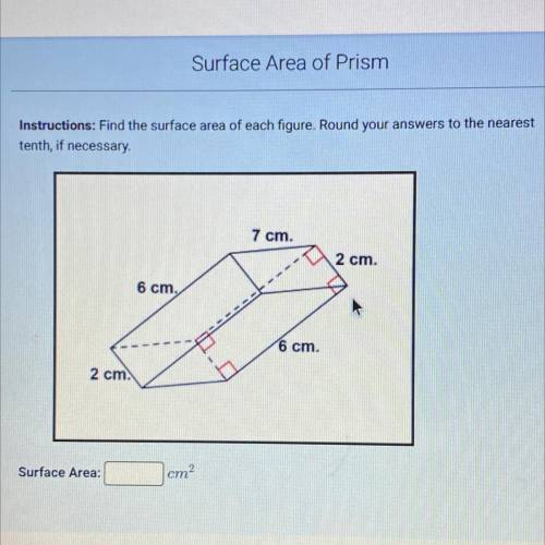 Instructions: Find the surface area of each figure. Round your answers to the nearest

tenth, if n