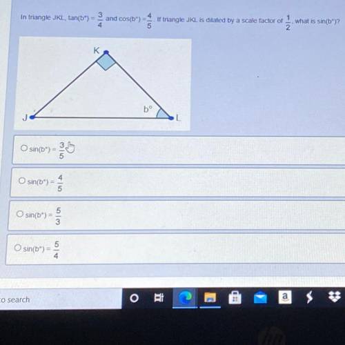 In triangle JKL, tan(bº) =

3
and cos(bº)
4
4
5
If triangle JKL is dilated by a scale factor of
1