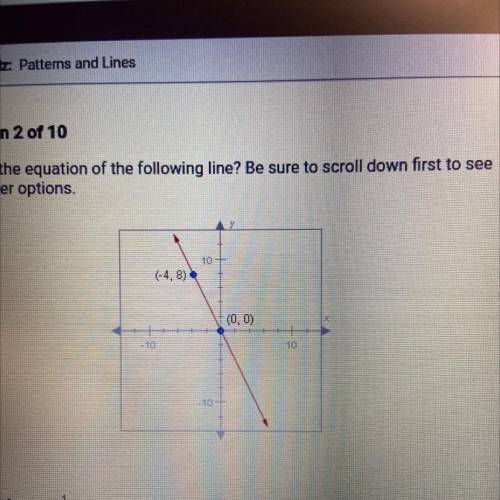 What is the equation of the following line? Be sure to scroll down first to see

all answer option