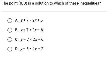 The point (0,0) is a solution to which of these inequalities?