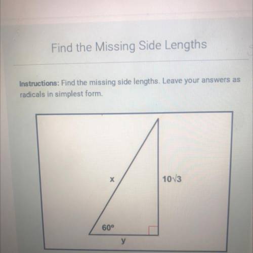 Find the missing side lengths leave your answer as a racials simplest form