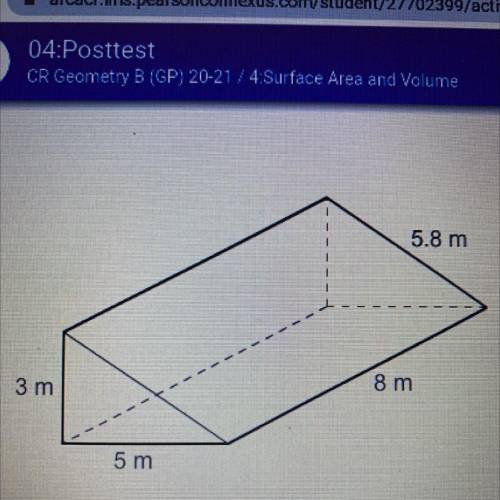 To the nearest whole number, what is the surface area of the right triangular prism?

•140 m2
•110