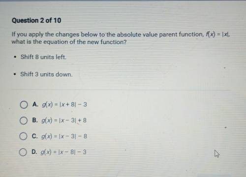 If you apply the changes below to the absolute value parent function, 1(x) = 1X, what is the equati