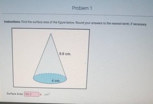 Find the surface area of the figure below. Round to the nearest tenth if necessary.​