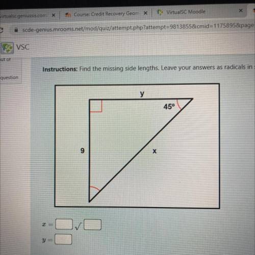 Find the missing side length. Leave your answers radical in simplest form. PLEASE HURRY