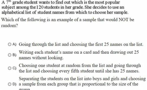 Which of the following is an example of a sample that would NOT be random?

A. Going through the l