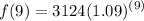 \displaystyle f(9) = 3124(1.09)^{(9)}