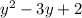 {y}^{2}  - 3y + 2