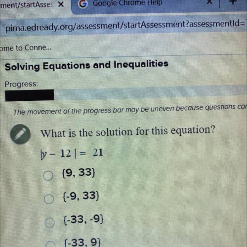 What is the solution for this equation?

by – 12) = 21
O {9, 33)
O {-9, 33}
O {-33, -9}
O {-33, 9}