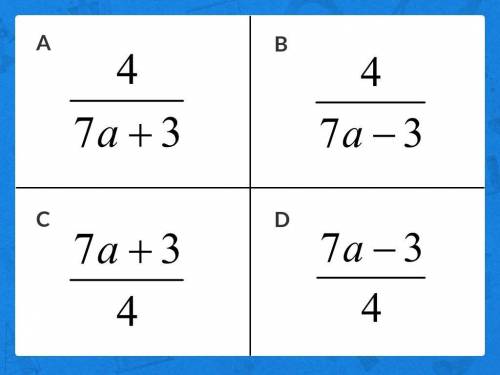 Solve the following: If 7a – 4b = 3, then b =