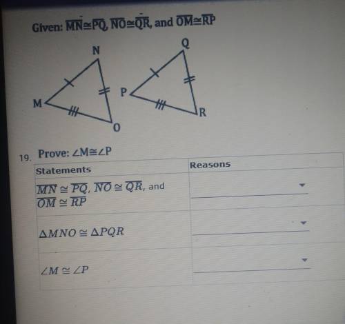 Given MN= PQ, NO=QR,.and OM=RP