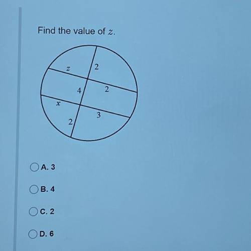 Find the value of z.
2.
Z
4
2.
х
3
2