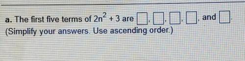 The first five terms of 2n2+3 are □,□,□,□, and □