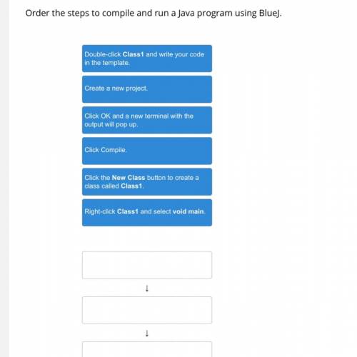 Order the steps to compile and run a Java program using BlueJ.