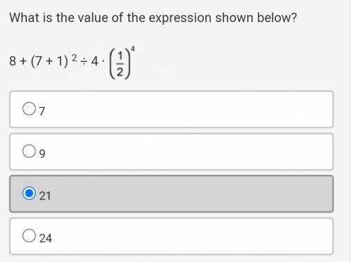 WHOEVER ANSWERS THE FASTEST AND CORRECT

What is the value of the expression shown below? 8 +