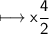 \\ \sf\longmapsto x\lt \dfrac{4}{2}