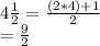 4\frac{1}{2} = \frac{(2*4)+1}{2} \\=\frac{9}{2}