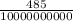 \frac{485}{10000000000}