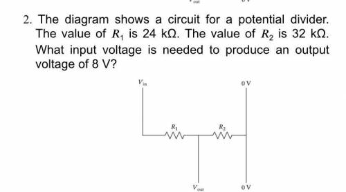 The diagram shows a circuit for a potential divider. The value of 1 is 24 kΩ. The value of 2 is 32