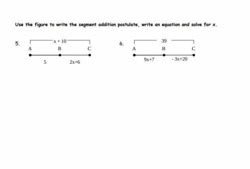 Use the figure to write the segment addition postulate, write an equation and solve for x. Help me