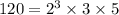 120=2^3 \times 3 \times 5