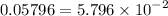 0.05796 = 5.796 \times  {10}^{ - 2}