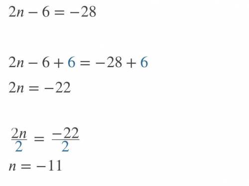 What does 2n - 6 =-28 mean