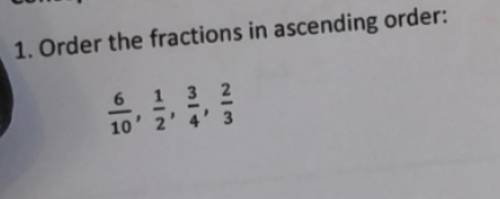 Order the fraction in ascending Order