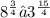 {8}^{ \frac{3}{4} }   • {3}^{ \frac{15}{4} }