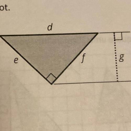Can side d be the base for this triangle? If so, which length would be the corresponding

height?