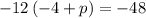 -12\left(-4+p\right)=-48