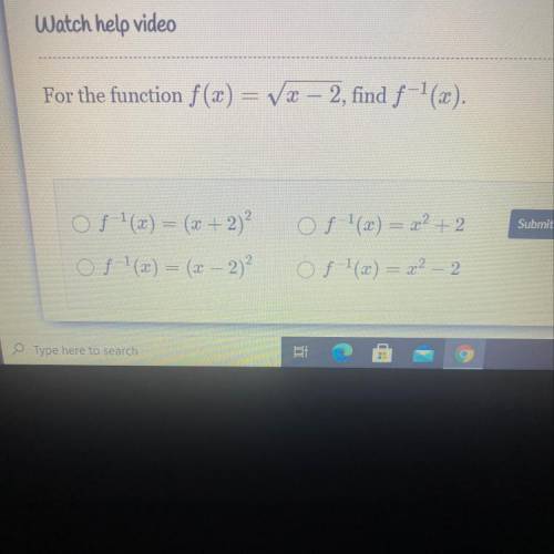 For the function f(x) = V2 – 2, find f-1(2).
PLZ HELP ASAP