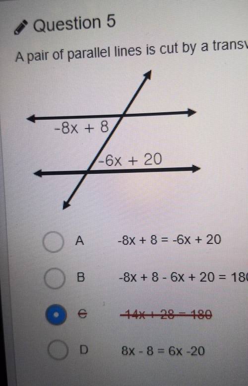 Question 5 A pair of parallel lines is cut by a transversal. What equation can be used to find the