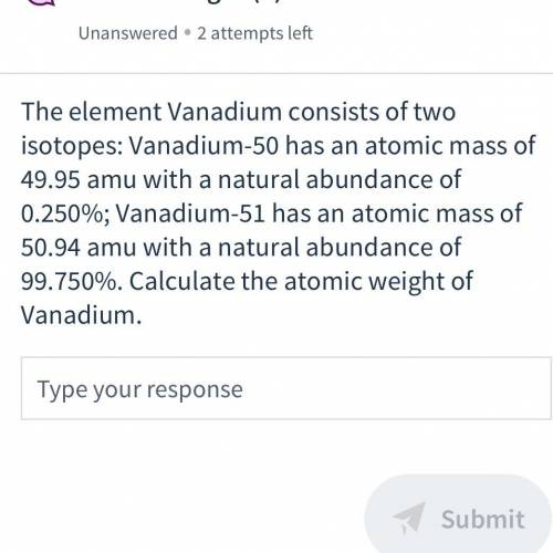 The element Vanadium consists of two isotopes...
