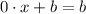 0\cdot x+b=b