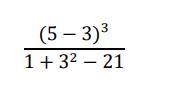 Just hurry up and answer the question i'll mark you the brainlest
((5-3)^(3))/(1+3^(2)-21)