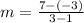 m =  \frac{7 - ( - 3)}{3 - 1}