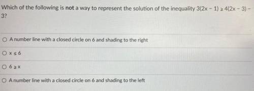 Which of the following is not a way to represent the solution of the inequality 3(2x - 1) = 4(2x -