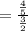 =\frac{\frac{4}{5}}{\frac{3}{2}}