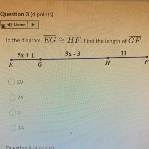 In the diagram, EG - HF. Find the length of GF.
A.20
B.26
C.2
D.14