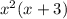 x^2(x+3)