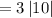 =3\left|10\right|