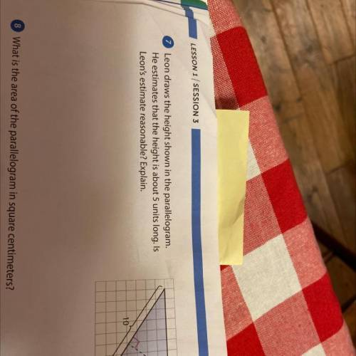 LESSON 1 / SESSION 3

Leon draws the height shown in the parallelogram.
He estimates that the heig