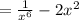 =\frac{1}{x^6}-2x^2