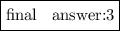 \boxed{\begin{array}{}{{\rm\red{final \: 3}}}\end{array}}