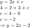 y=2x+c\\4=2\times3+c\\c=4-6\\c=-2\\\Rightarrow y=2x-2