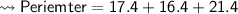 \\ \bull\sf\leadsto Periemter=17.4+16.4+21.4